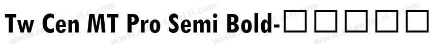Tw Cen MT Pro Semi Bold字体转换